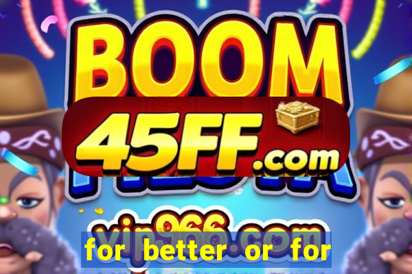 for better or for worse manhwa